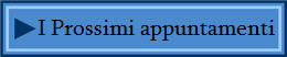 I Prossimi appuntamenti